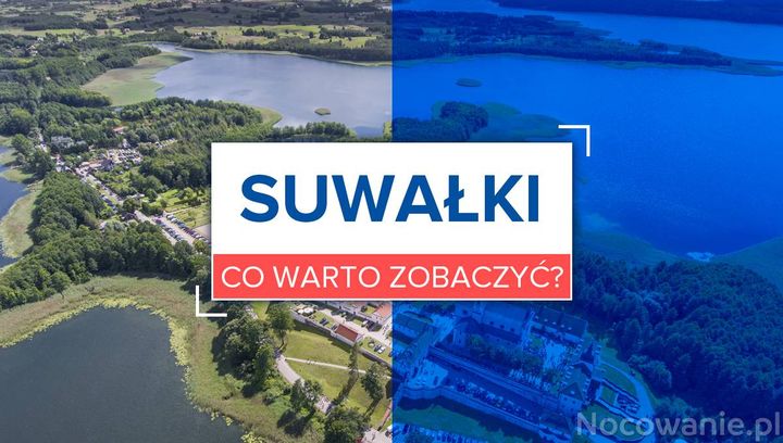 Weekend w Suwałkach. Co warto zobaczyć?