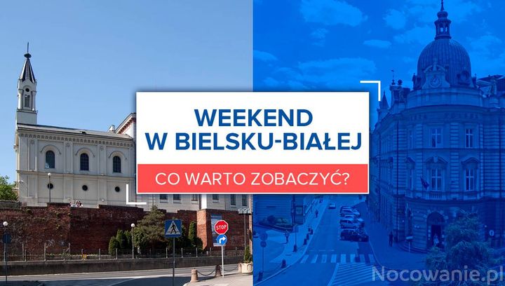 Weekend w Bielsku-Białej. Co warto zobaczyć?