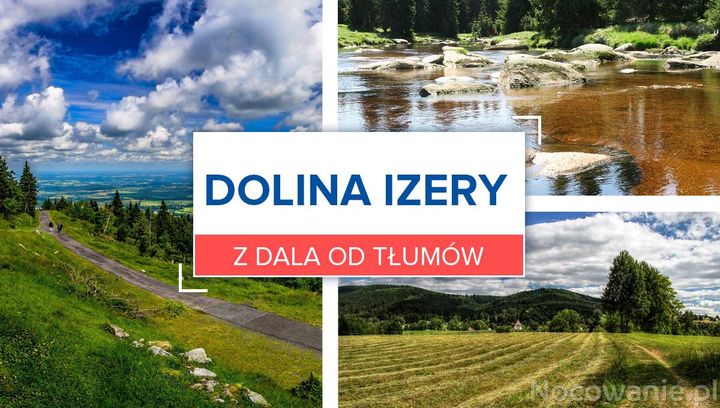 Z dala od tłumów: Dolina Izery