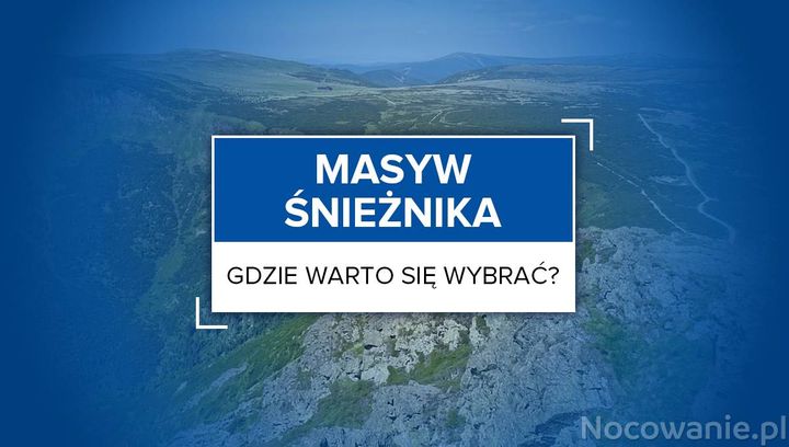 Nieodkryte szlaki górskie w Masywie Śnieżnika. Gdzie warto się wybrać?
