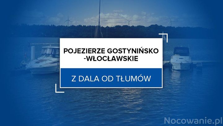 Z dala od tłumów: Pojezierze Gostynińsko-Włocławskie