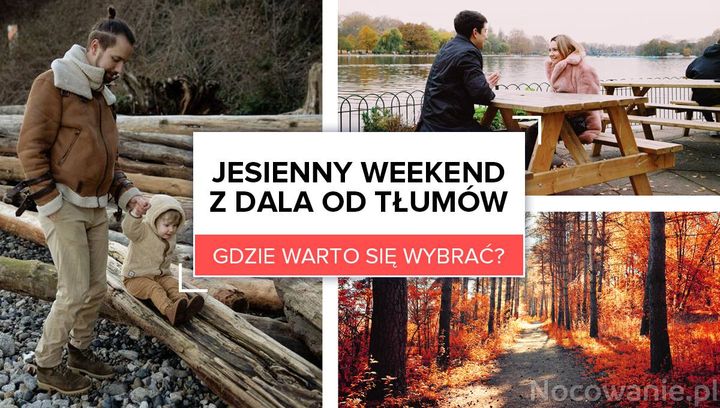 Jesienny weekend z dala od tłumów turystów. Gdzie warto się wybrać?