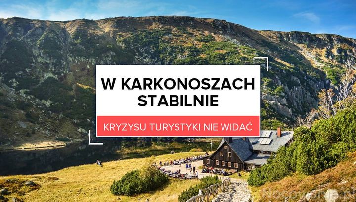 W Karkonoszach stabilnie. Kryzysu turystyki nie widać