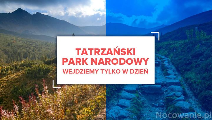 Do Tatrzańskiego Parku Narodowego wejdziemy tylko w dzień