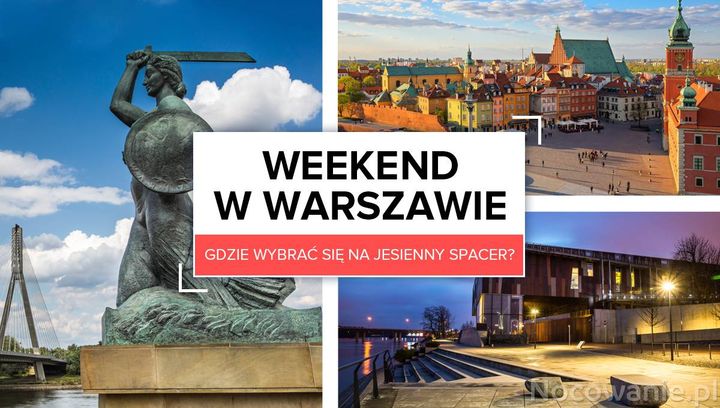 Weekend w Warszawie. Gdzie wybrać się na jesienny spacer?