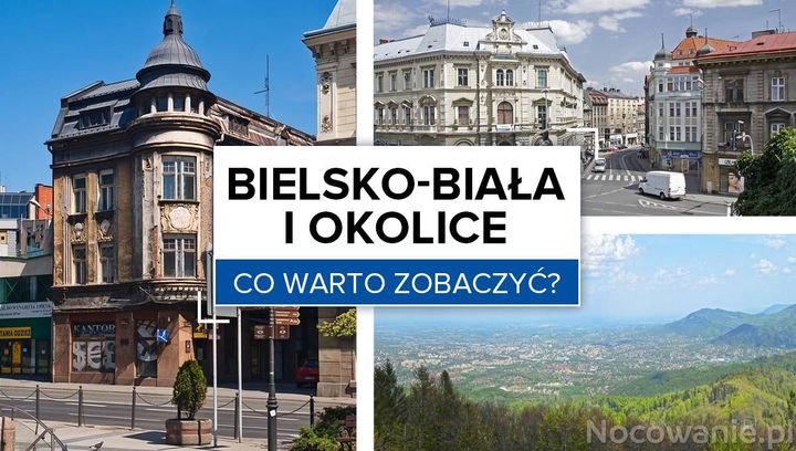 Bielsko-Biała i okolice - co warto zobaczyć?