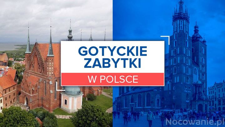 Najpiękniejsze gotyckie zabytki w Polsce 