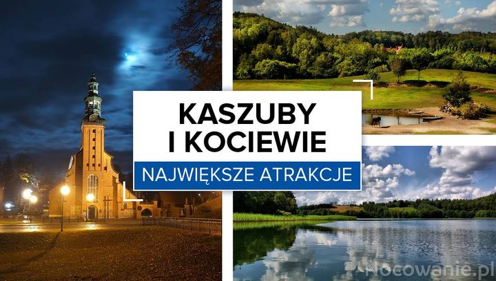 Kaszuby i Kociewie - największe atrakcje