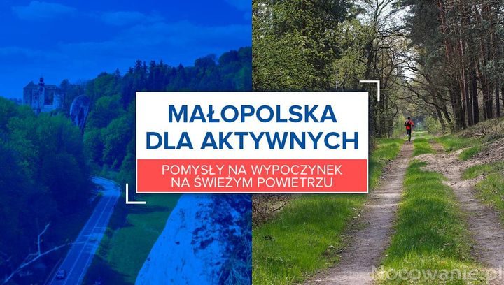 Małopolska dla aktywnych - 8 pomysłów na udany weekend w ruchu!