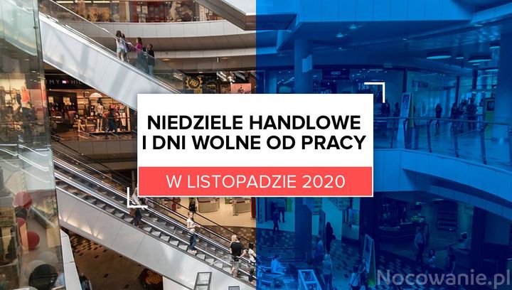 Niedziele handlowe i dni wolne od pracy w listopadzie 2020