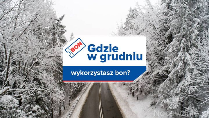 Gdzie w grudniu wykorzystasz bon?