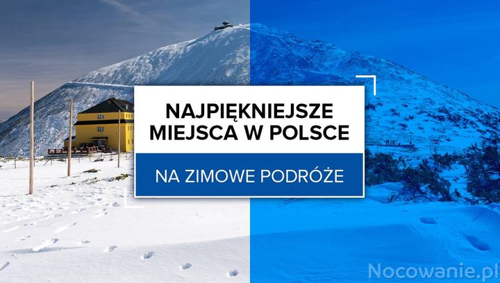 Najpiękniejsze miejsca w Polsce na zimowe podróże