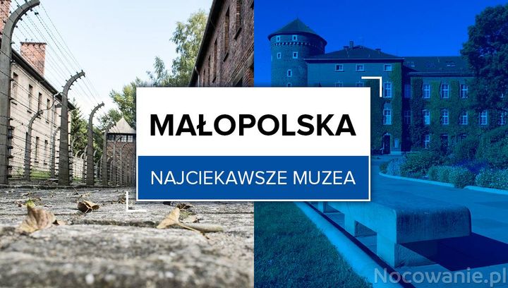 Najciekawsze muzea w Małopolsce