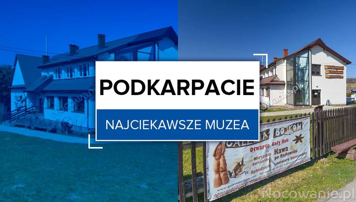 Najciekawsze muzea na Podkarpaciu 