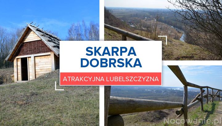 Atrakcyjna Lubelszczyzna: Skarpa Dobrska