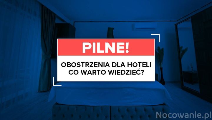 Obostrzenia dla hoteli. Co warto wiedzieć