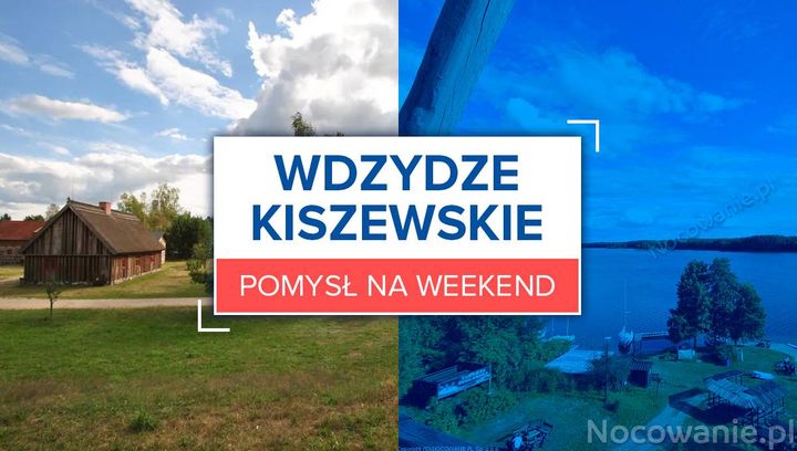 Pomysł na weekend: Wdzydze Kiszewskie