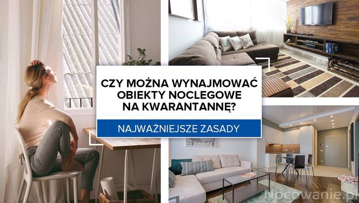 Czy można wynajmować obiekty noclegowe na kwarantannę?