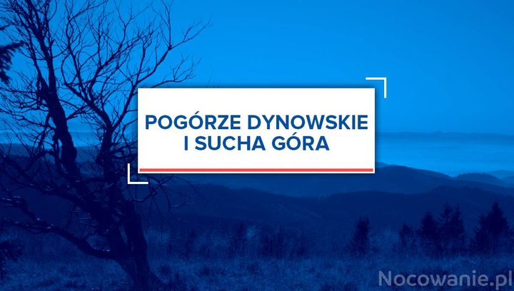 Pogórze Dynowskie i Sucha Góra