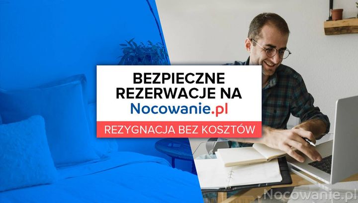 Bezpieczne rezerwacje na Nocowanie.pl. Rezygnacja bez kosztów