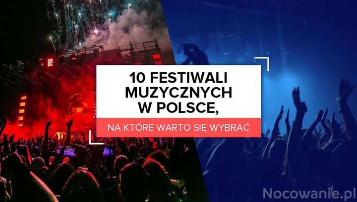 10 Festiwali Muzycznych W Polsce, Na Które Warto Się Wybrać W 2020 Roku