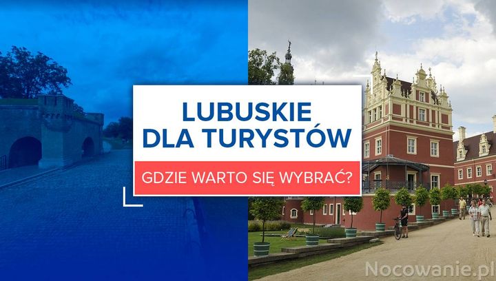 Lubuskie dla turystów. Gdzie warto się wybrać?