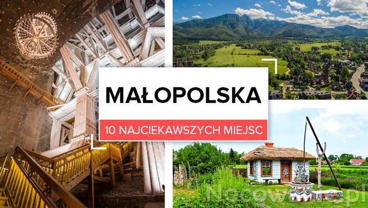 10 najciekawszych miejsc w Małopolsce