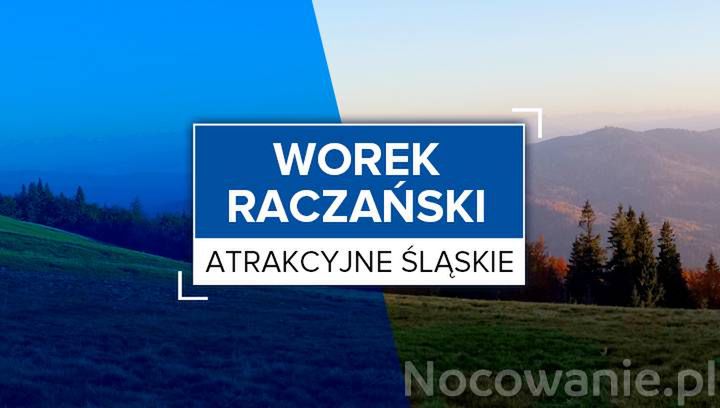 Atrakcyjne Śląskie: Worek Raczański