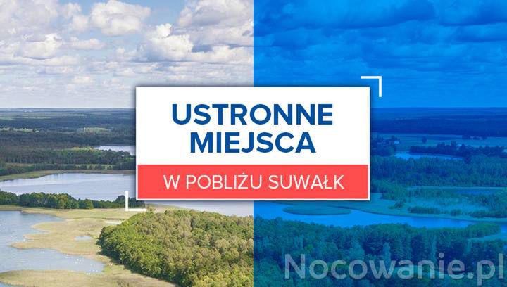 Ustronne miejsce w pobliżu Suwałk