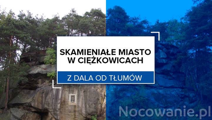 Z Dala Od Tlumow Skamieniale Miasto W Ciezkowicach