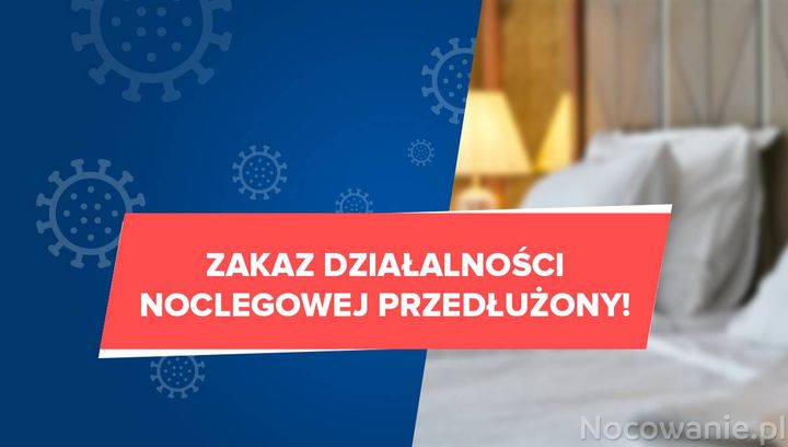 Przedłużenie zakazu działalności noclegowej