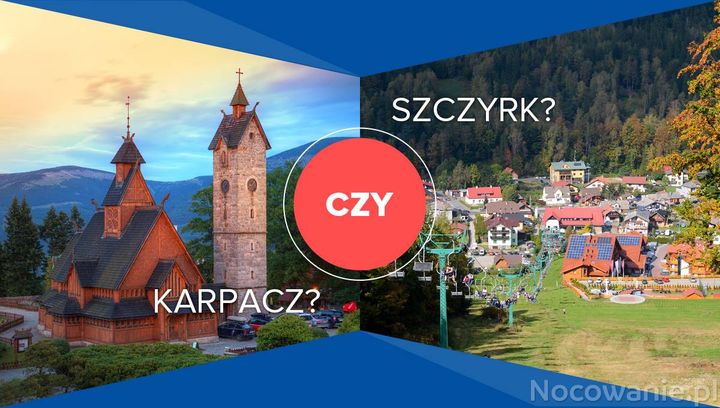 Karpacz czy Szczyrk?