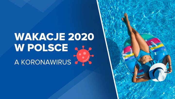 Wakacje 2020 w Polsce a koronawirus