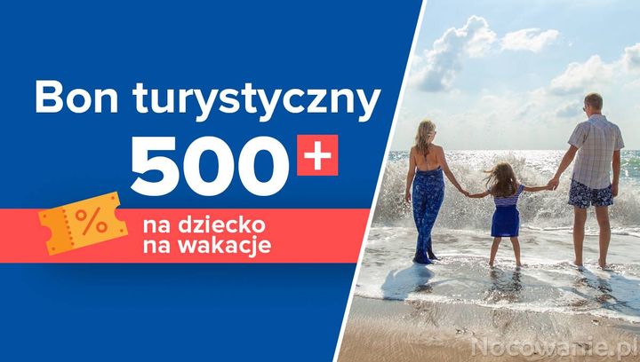 Bon turystyczny 500+ na dziecko na wakacje - nowa propozycja rządu