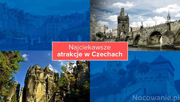 Najciekawsze atrakcje w Czechach