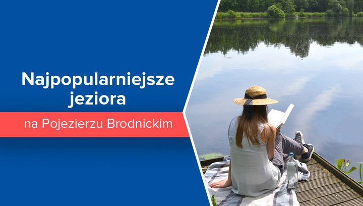 5 najpopularniejszych jezior na Pojezierzu Brodnickim