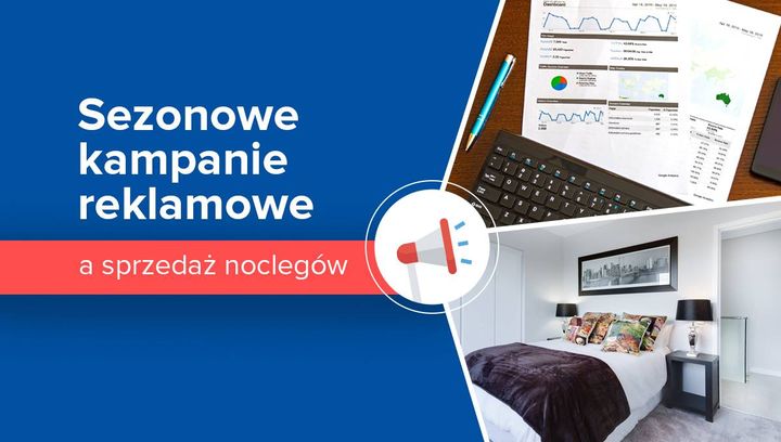 Sezonowe kampanie reklamowe a sprzedaż noclegów