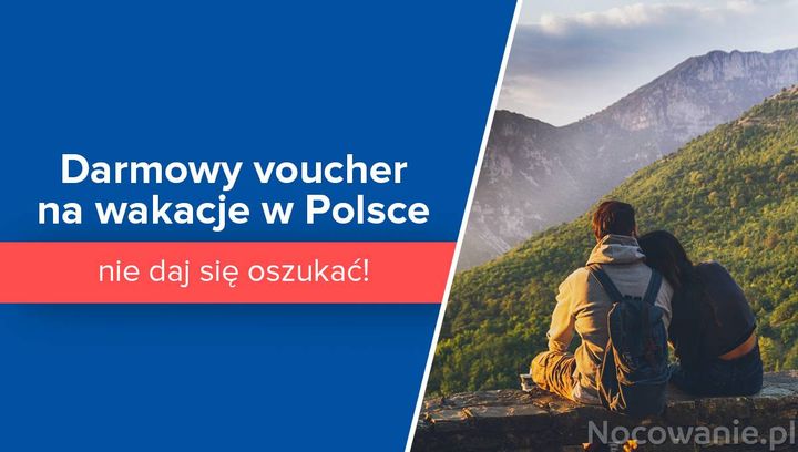 Darmowy voucher na wakacje w Polsce - nie daj się oszukać!