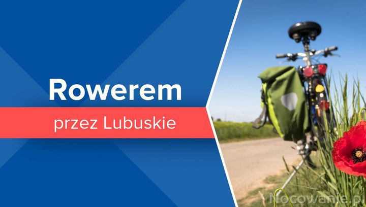 Rowerem przez Lubuskie