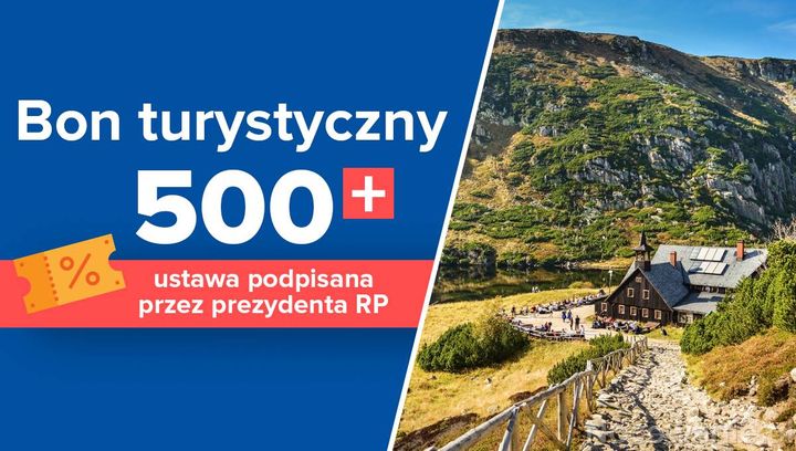 Bon turystyczny 500+ - prezydent podpisał ustawę. Najważniejsze zasady