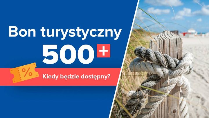 Minister mówi, od kiedy będzie dostępny bon turystyczny 500+