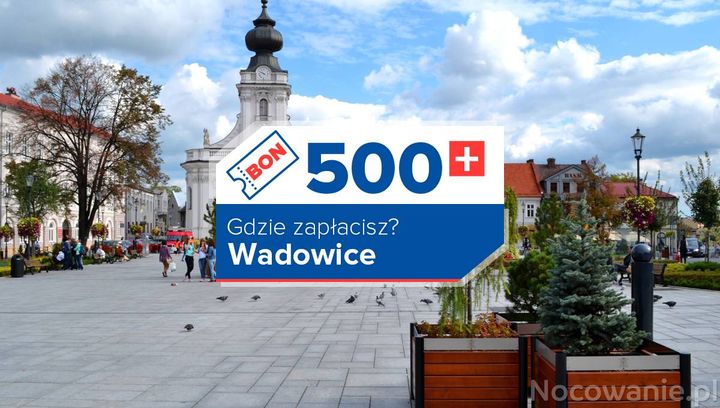 Wadowice. Lista miejsc akceptujących bon turystyczny