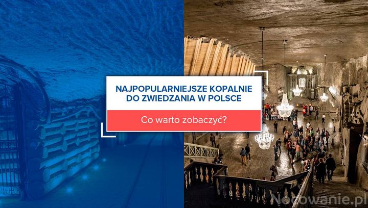 Najpopularniejsze kopalnie do zwiedzania w Polsce. Co warto zobaczyć?