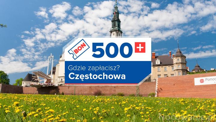 Do Częstochowy z bonem turystycznym. Zobacz, gdzie go wykorzystasz