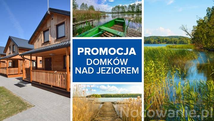 Jak skutecznie promować ofertę domków nad jeziorem?