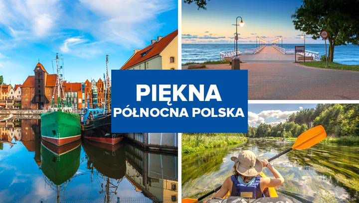 7 najpiękniejszych miejsc na północy Polski