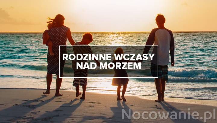 Jak skutecznie promować ofertę rodzinnych wczasów nad morzem?