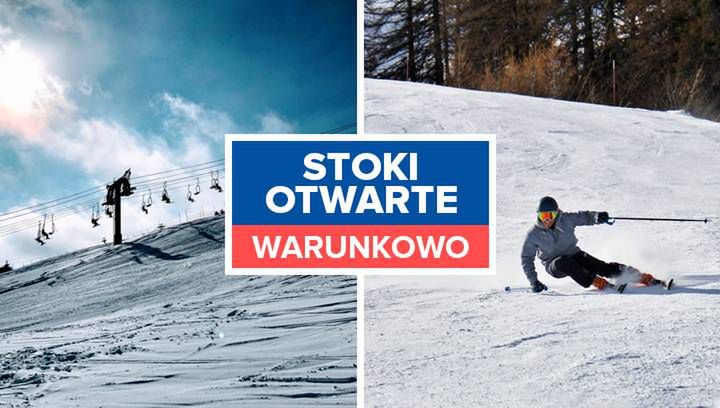 Stoki narciarskie otwarte warunkowo