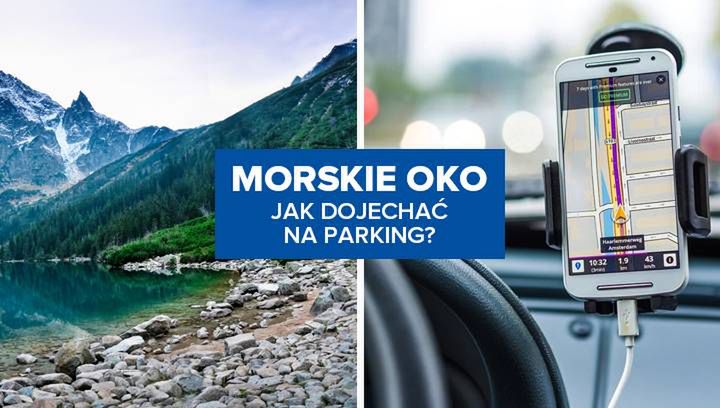 Jak dojechać na parking nad Morskim Okiem?