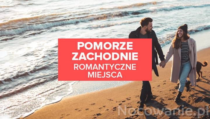 Romantyczne miejsca na Pomorzu Zachodnim. Gdzie warto się wybrać?